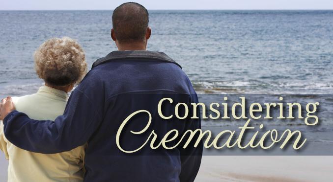 Considering Cremation Services
