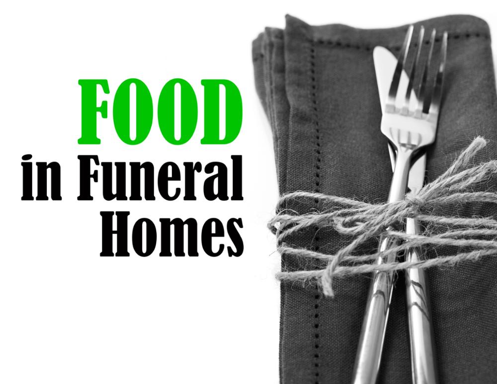 Food in Funeral Homes